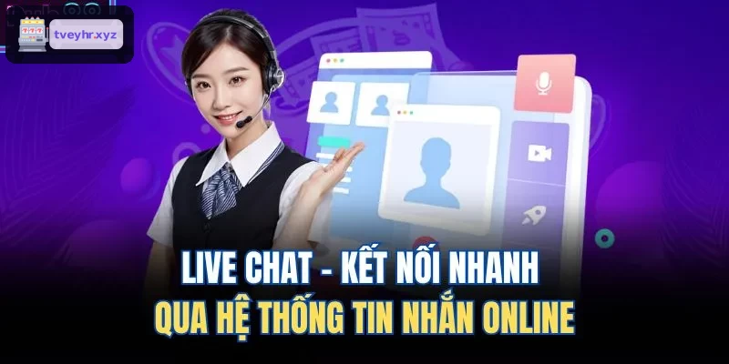Live chat hỗ trợ nhanh qua tin nhắn online