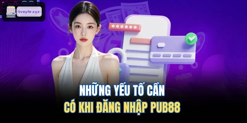 Yếu tố cần chuẩn bị khi đăng nhập 8XBET
